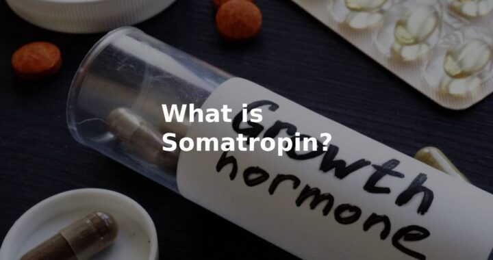 What is Somatropin? Complete Beginner’s Guide